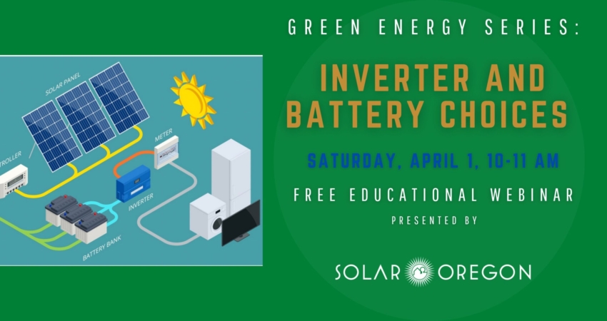 Green Energy Series #6 Inverter and Battery Choices